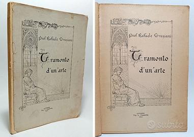 TRAMONTO D’UN’ARTE - GRAZIANI RAFFAELE 1912