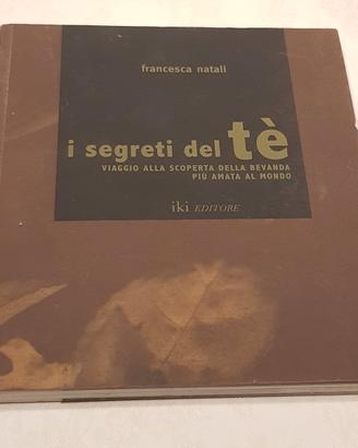 Tè, "I segreti del tè" di Francesca Natali, 2013