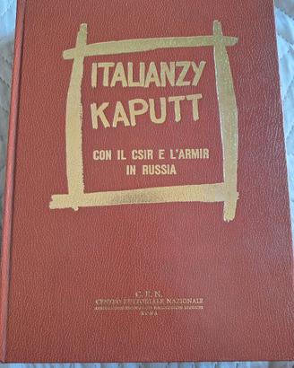 Con il CSIR e l'ARMIR in Russia 