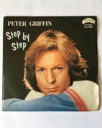 MU014 -VINILE 45 GIRI -PETER GRIFFIN -STEP BY STEP