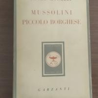 Mussolini piccolo borghese Paolo Monelli 