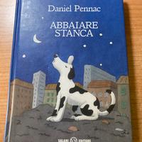 Abbaiare stanca di Daniel Pennac