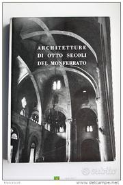 1964 ARCHITETTURE DI OTTO SECOLI DEL MONFERRATO