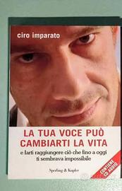 la tua voce può cambiarti la vita Ciro Imparato