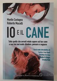 IO E IL CANE Manlio Castagna e Roberto Mucelli