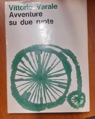 Vittorio Varale - Avventure su due ruote (vintage)