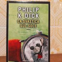 LA SVASTICA SUL SOLE - PHILIP K. DICK