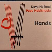 Dave Holland, Pepe Habichuela – Hands (cd)