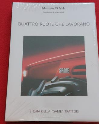 Quattro Ruote Che Lavorano Storia Same Trattori 