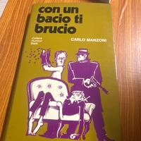CON UN BACIO TI BRUCIO Carlo Manzoni 1968
