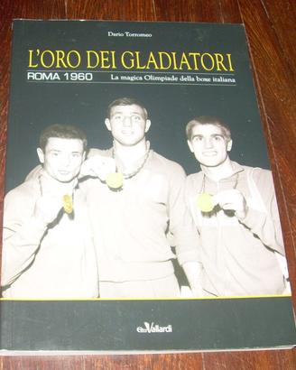 L'ORO DEI GLADIATORI ROMA 1960 DARIO TORROMEO