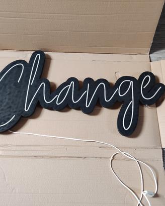 Insegna da parete luce led con scritta Change