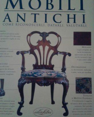 LIBRO MOBILI ANTICHI, COME RICONOSCERLI, DATARLI E