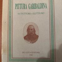Pittura Garibaldina - Da Fattori a Guttuso
