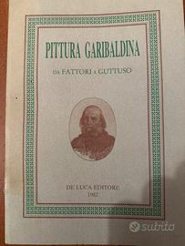 Pittura Garibaldina - Da Fattori a Guttuso