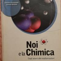 Noi e la Chimica - Dagli Atomi alle Trasformazioni