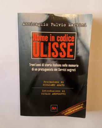 Ammiraglio Fulvio Martini Nome in Codice Ulisse