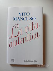 Libro "La Vita Autentica" di Vito Mancuso