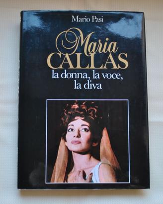 Maria Callas la donna, la voce, la diva