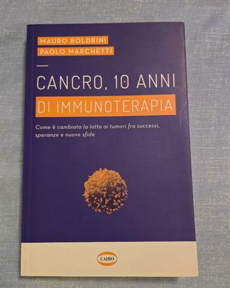 Cancro - 10 anni di immunoterapia
