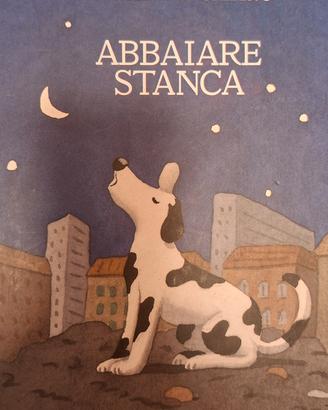 Abbaiare stanca