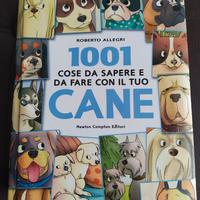 1001 cose da sapere e fare con il tuo cane