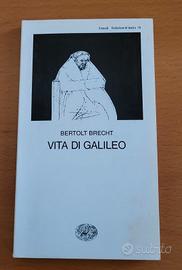 B. Brecht- "Vita di Galileo " - Einaudi.

