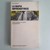La Mafia Imprenditrice - Pino Arlacchi - Il Mulino