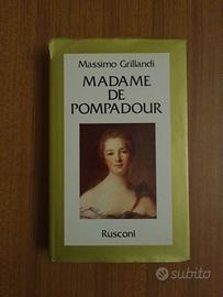 Madame de Pompadour - M. Grillandi 