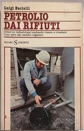 Petrolio dai Rifiuti di Luigi Bacialli SugarCo.
