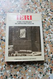 Ieri. storia per immagini del dopoguerra italiano