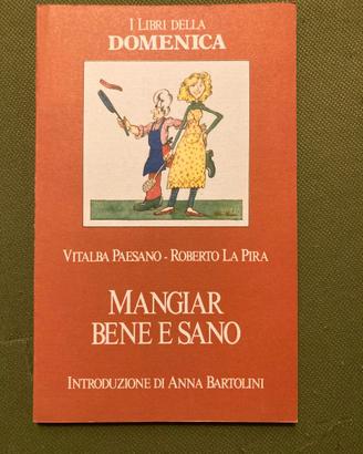 MANGIAR BENE E SANO - I Libri della Domenica