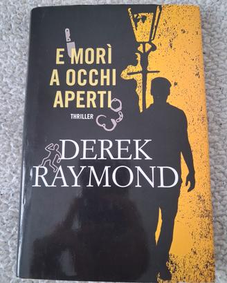 E morì a occhi aperti - Derek Raymond (Time Crime)