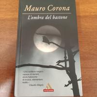Libro Mauro Corona L' ombra del bastone