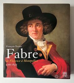 François-Xavier Fabre. De Florence à Montpellier