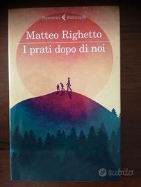 MATTEO RIGHETTO - I PRATI DOPO DI NOI