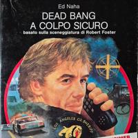 Dead Bang a colpo sicuro