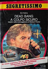 Dead Bang a colpo sicuro