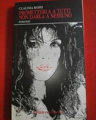 Prometterla a Tutti non Darla a Nessuno - Claudia 