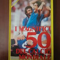 I Magnifici 50 del Calcio Mondiale.