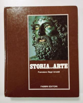 Storia dell'Arte  Vol. 1 - Francesco Negri Arnoldi