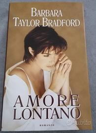 Barbara Taylor Bradford - Amore lontano
