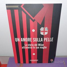 Un amore sulla pelle. La storia del Milan 