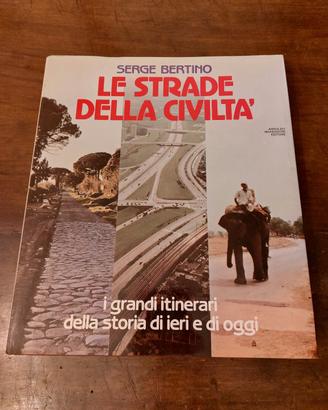 Libro "Le strade della civiltà" Mondadori Editore 