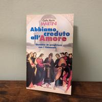 Abbiamo Creduto all'Amore - Carlo Maria Martini
