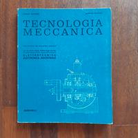 Libro Tecnologia Meccanica - Volume unico