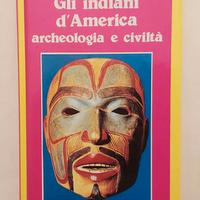 Gli indiani d'America.Archeologia civiltà D.Snow