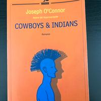 COWBOYS & INDIANS - Joseph O'Connor