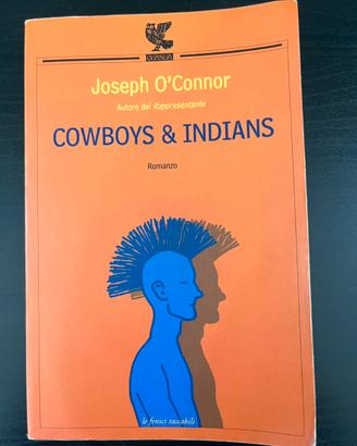 COWBOYS & INDIANS - Joseph O'Connor