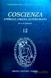 Coscienza Animale, Umana, Superumana